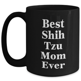 Funny Shih Tzu Mom Ever Gifts from Dad to Best Shih Tzu Dog Lover on Father's Day, Black Coffee Mug - Main